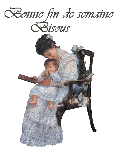 Bonne fin de semaine !